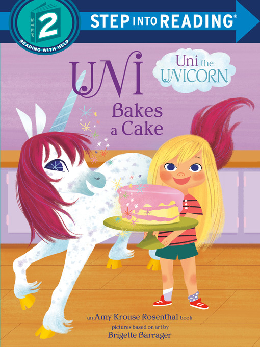 Title details for Uni Bakes a Cake (Uni the Unicorn) by Amy Krouse Rosenthal - Wait list